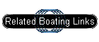 Related Boating Links